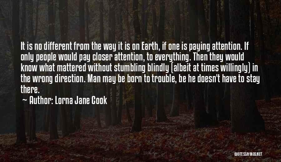 Stay Closer Quotes By Lorna Jane Cook