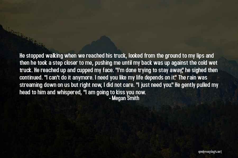 Stay Closer Quotes By Megan Smith Stay Closer Quotes By Megan Smith