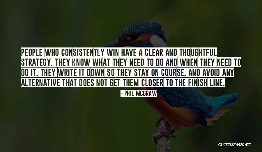 Stay Closer Quotes By Phil McGraw Stay Closer Quotes By Phil McGraw