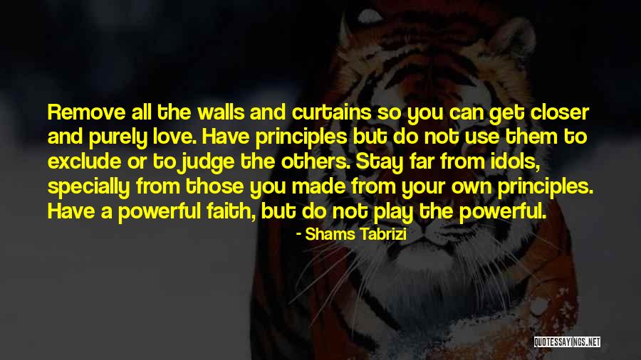 Stay Closer Quotes By Shams Tabrizi