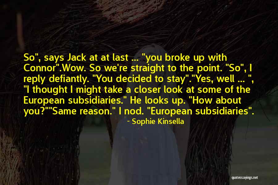 Stay Closer Quotes By Sophie Kinsella Stay Closer Quotes By Sophie Kinsella