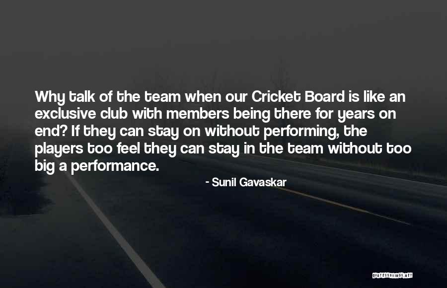 Stay Exclusive Quotes By Sunil Gavaskar Stay Exclusive Quotes By Sunil Gavaskar