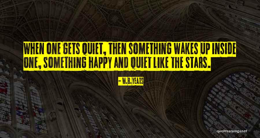 Stay Exclusive Quotes By W.B.Yeats Stay Exclusive Quotes By W.B.Yeats