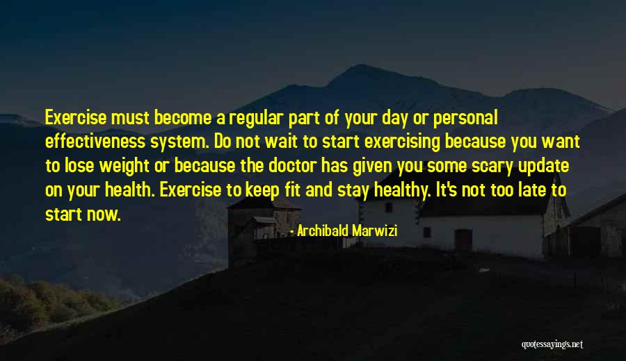 Stay Fit And Healthy Quotes By Archibald Marwizi