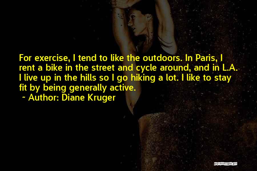 Stay Fit Quotes By Diane Kruger