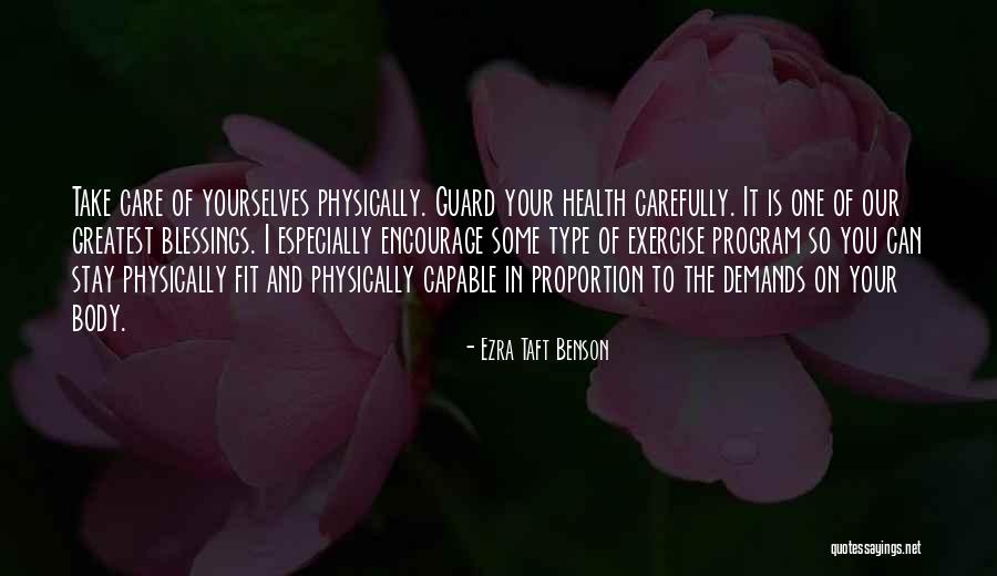 Stay Fit Quotes By Ezra Taft Benson