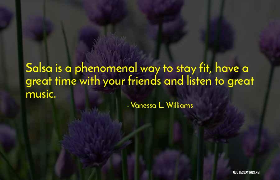 Stay Fit Quotes By Vanessa L. Williams