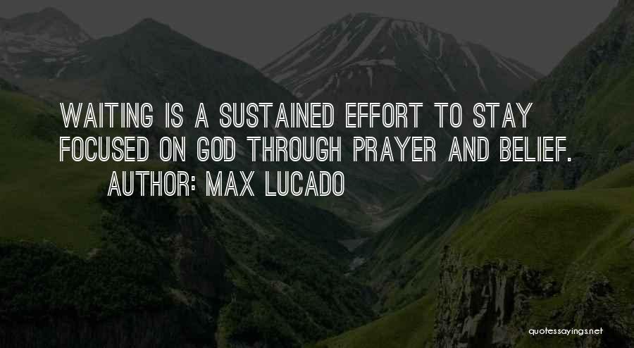 Stay Focused On God Quotes By Max Lucado