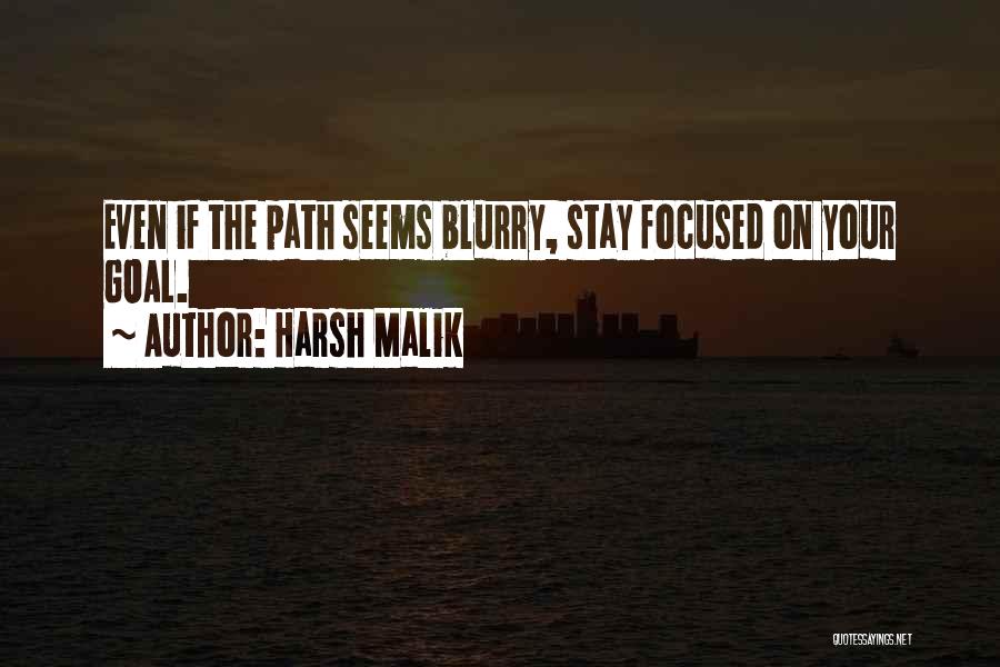 Stay Focused Quotes By Harsh Malik