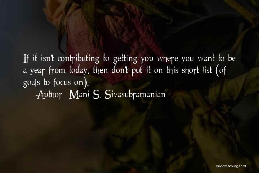 Stay Focused Quotes By Mani S. Sivasubramanian