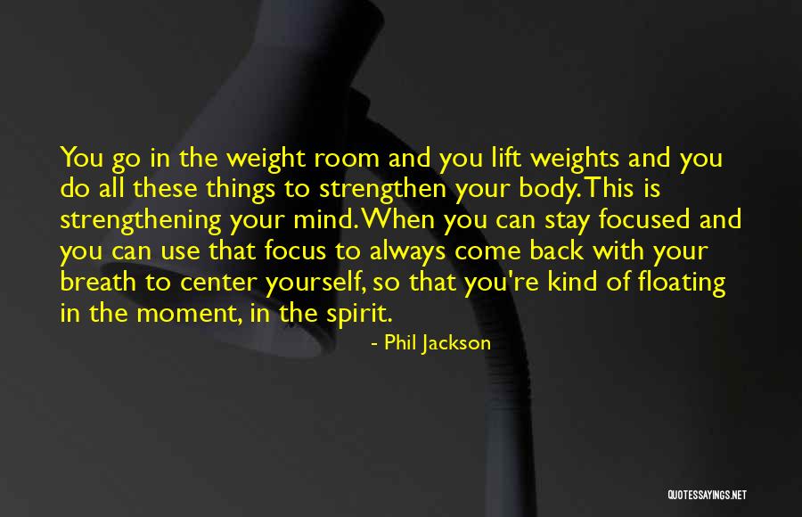 Stay Focused Quotes By Phil Jackson