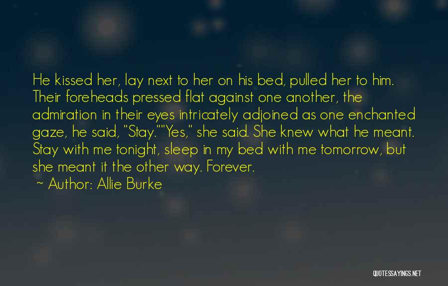 Stay Forever Love Quotes By Allie Burke