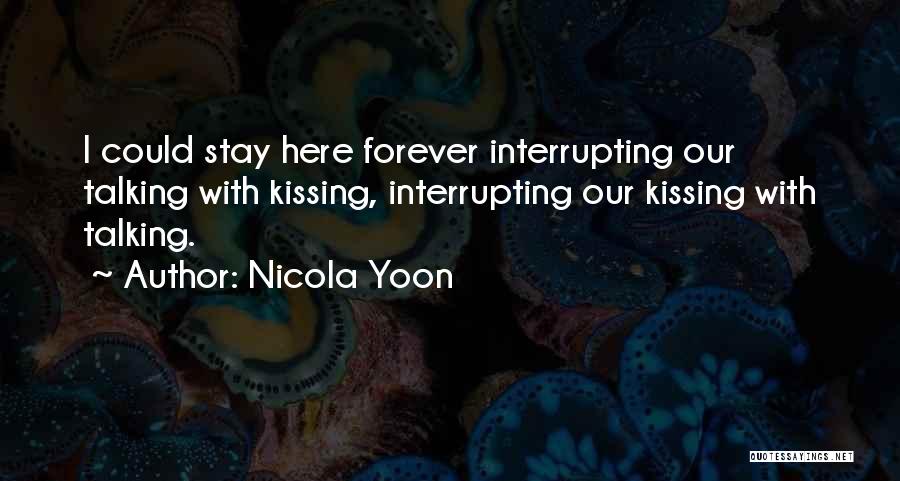 Stay Forever Love Quotes By Nicola Yoon