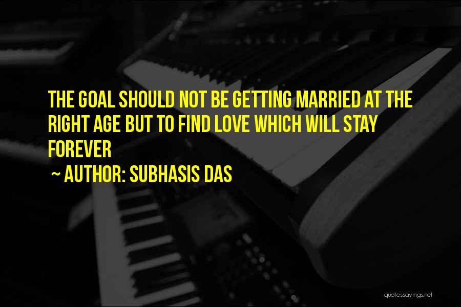 Stay Forever Love Quotes By Subhasis Das