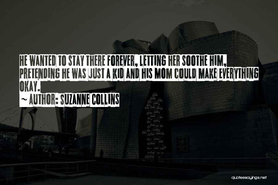 Stay Forever Love Quotes By Suzanne Collins
