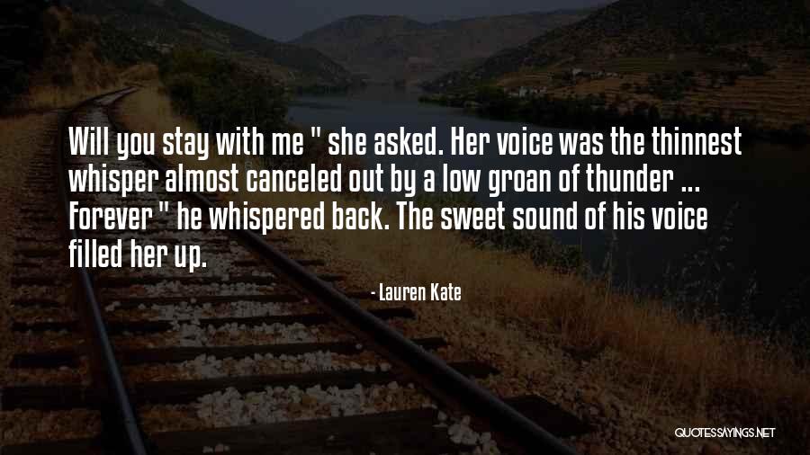 Stay Forever With Me Quotes By Lauren Kate Stay Forever With Me Quotes By Lauren Kate