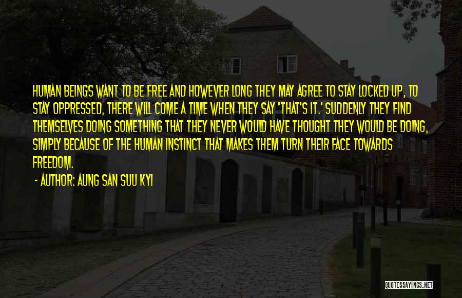 Stay Free Quotes By Aung San Suu Kyi