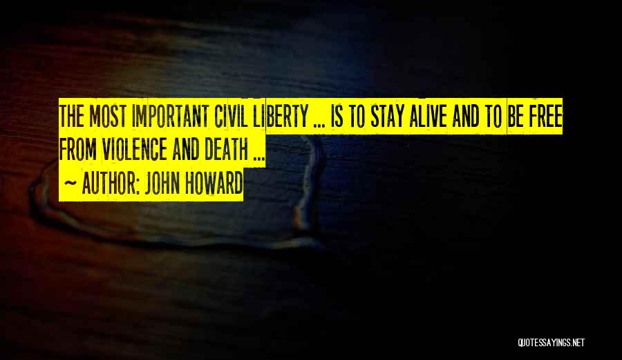 Stay Free Quotes By John Howard