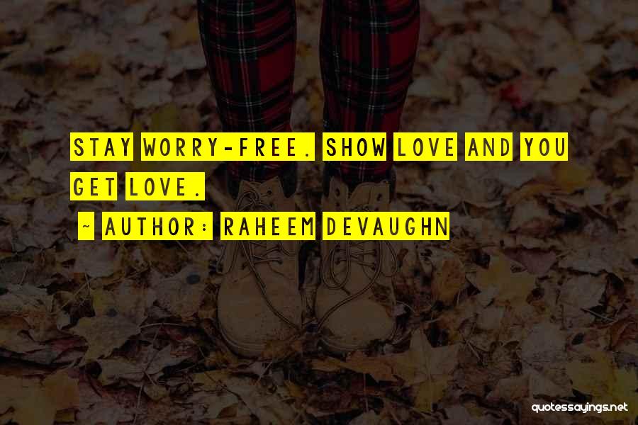 Stay Free Quotes By Raheem Devaughn