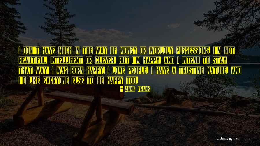 Stay Happy Love Quotes By Anne Frank Stay Happy Love Quotes By Anne Frank