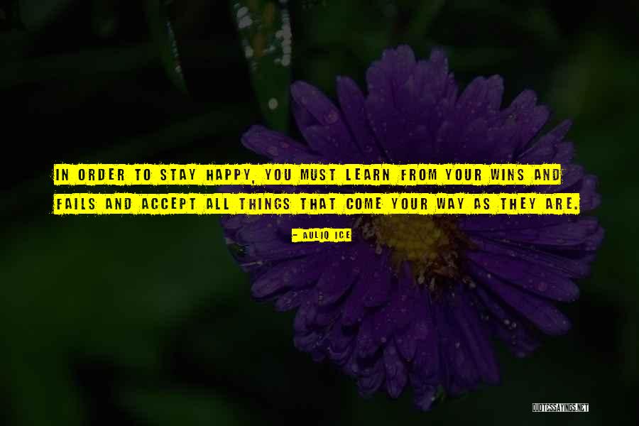 Stay Happy Love Quotes By Auliq Ice Stay Happy Love Quotes By Auliq Ice