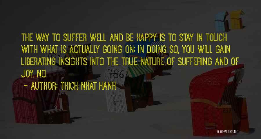 Stay Happy With What You Have Quotes By Thich Nhat Hanh