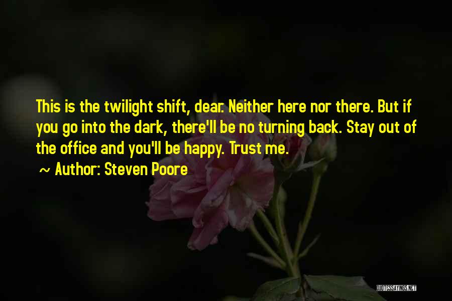 Stay Happy Without Me Quotes By Steven Poore