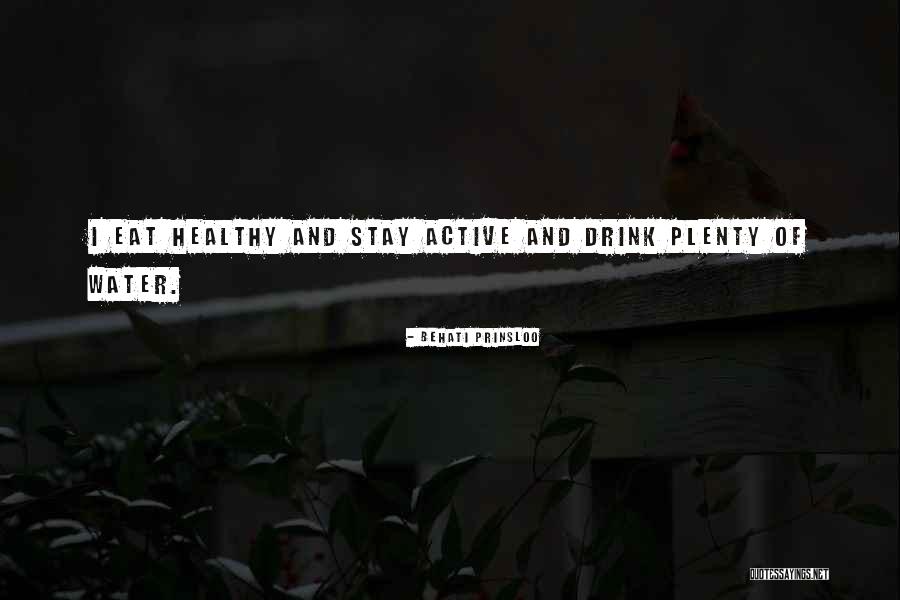 Stay Healthy Eat Healthy Quotes By Behati Prinsloo