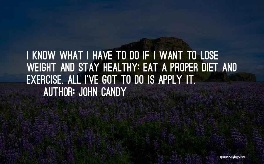 Stay Healthy Eat Healthy Quotes By John Candy