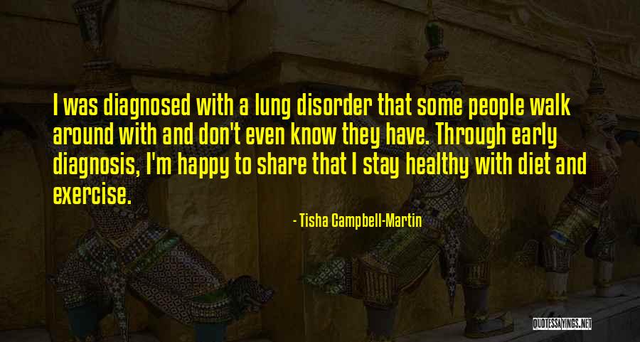 Stay Healthy Stay Happy Quotes By Tisha Campbell-Martin Stay Healthy Stay Happy Quotes By Tisha Campbell-Martin
