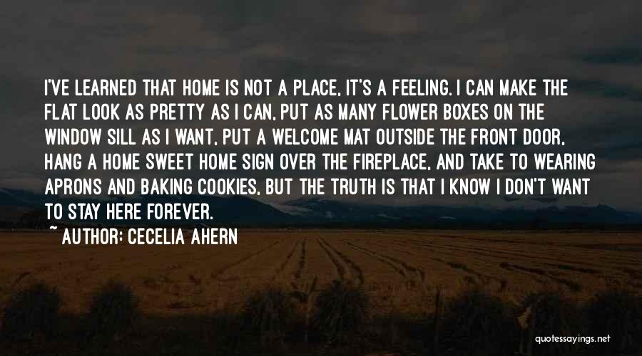 Stay Here Forever Quotes By Cecelia Ahern