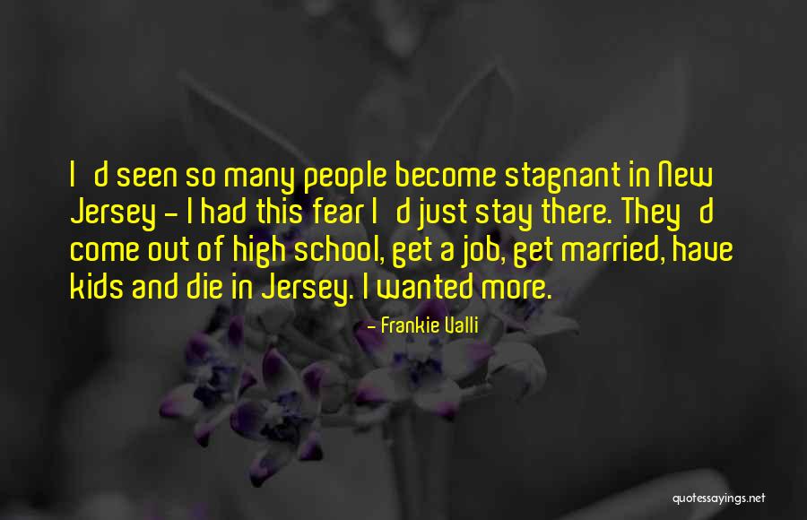 Stay High Quotes By Frankie Valli Stay High Quotes By Frankie Valli