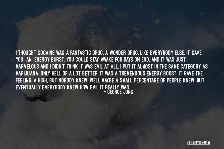 Stay High Quotes By George Jung Stay High Quotes By George Jung