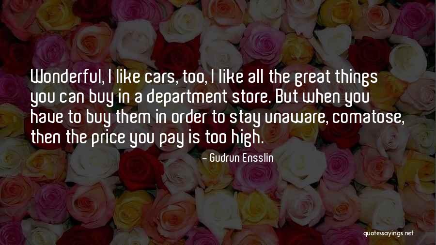 Stay High Quotes By Gudrun Ensslin Stay High Quotes By Gudrun Ensslin