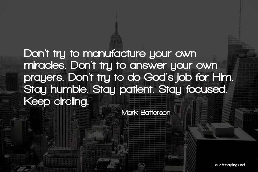 Stay Humble God Quotes By Mark Batterson Stay Humble God Quotes By Mark Batterson