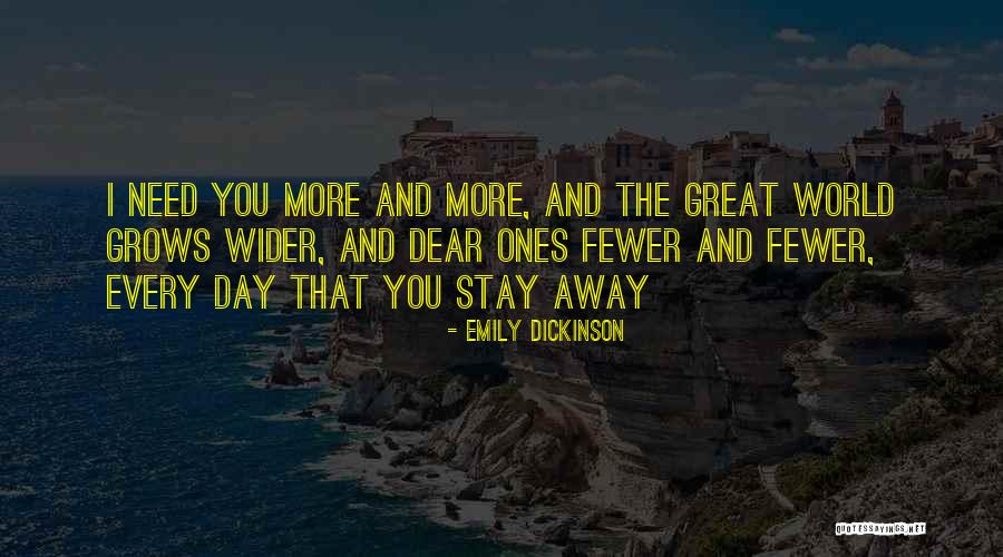 Stay I Need You Quotes By Emily Dickinson