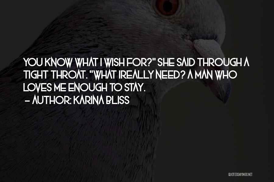 Stay I Need You Quotes By Karina Bliss