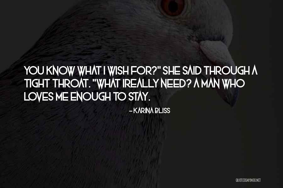 Stay I Need You Quotes By Karina Bliss