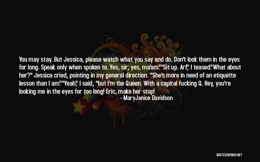 Stay I Need You Quotes By MaryJanice Davidson Stay I Need You Quotes By MaryJanice Davidson