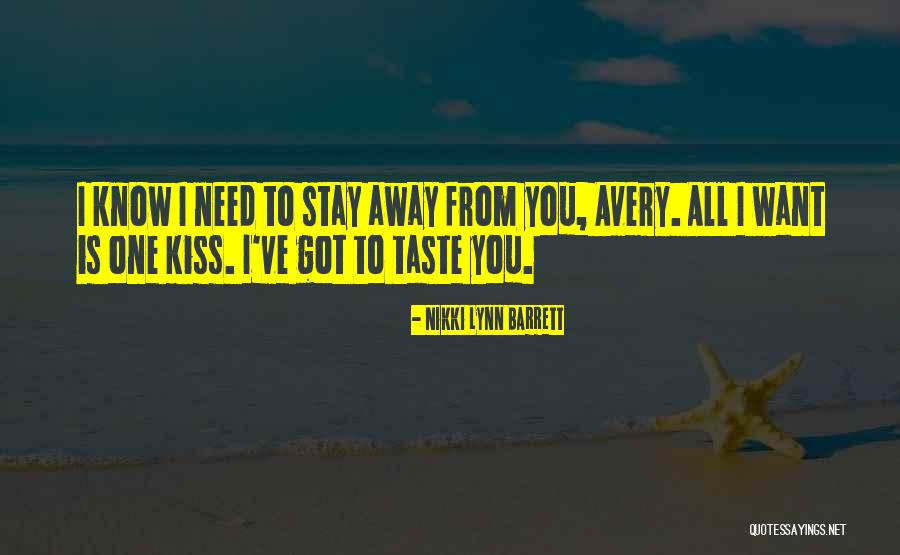 Stay I Need You Quotes By Nikki Lynn Barrett Stay I Need You Quotes By Nikki Lynn Barrett