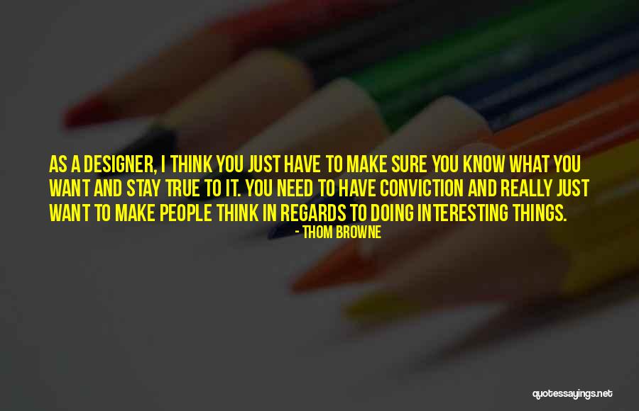 Stay I Need You Quotes By Thom Browne Stay I Need You Quotes By Thom Browne