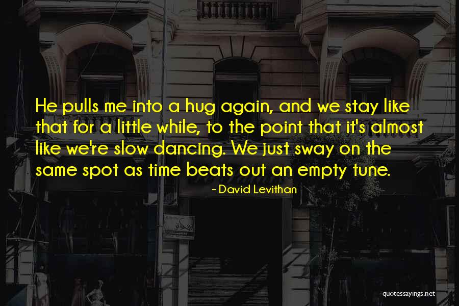 Stay In Tune Quotes By David Levithan Stay In Tune Quotes By David Levithan