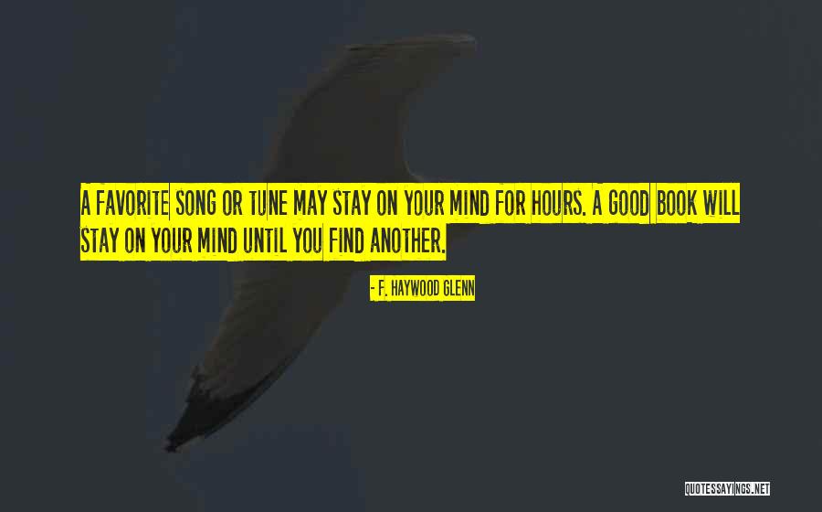 Stay In Tune Quotes By F. Haywood Glenn Stay In Tune Quotes By F. Haywood Glenn