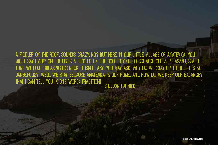Stay In Tune Quotes By Sheldon Harnick Stay In Tune Quotes By Sheldon Harnick