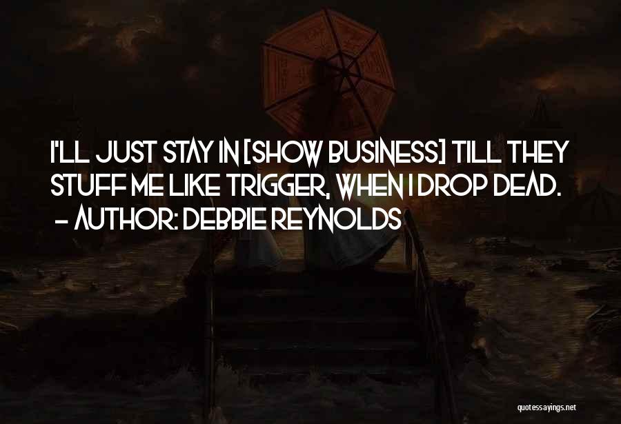 Stay In Your Own Business Quotes By Debbie Reynolds