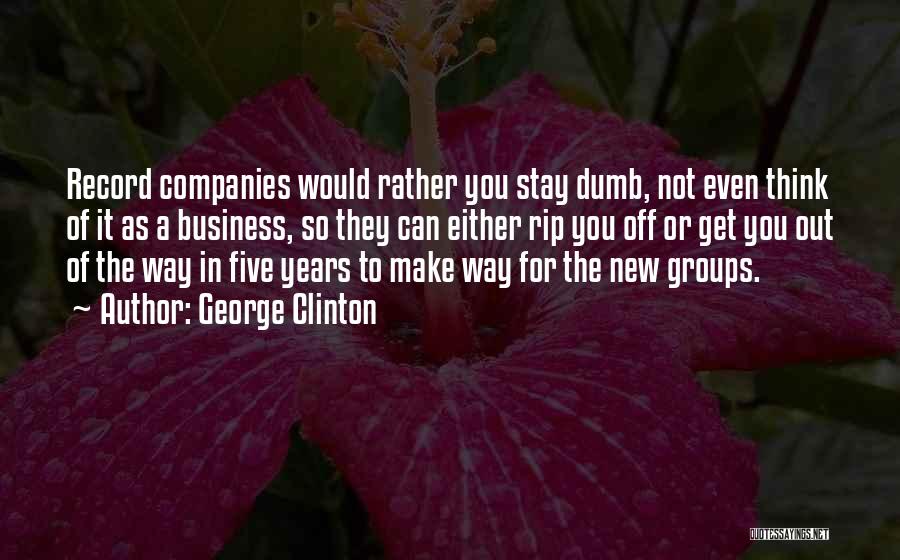 Stay In Your Own Business Quotes By George Clinton