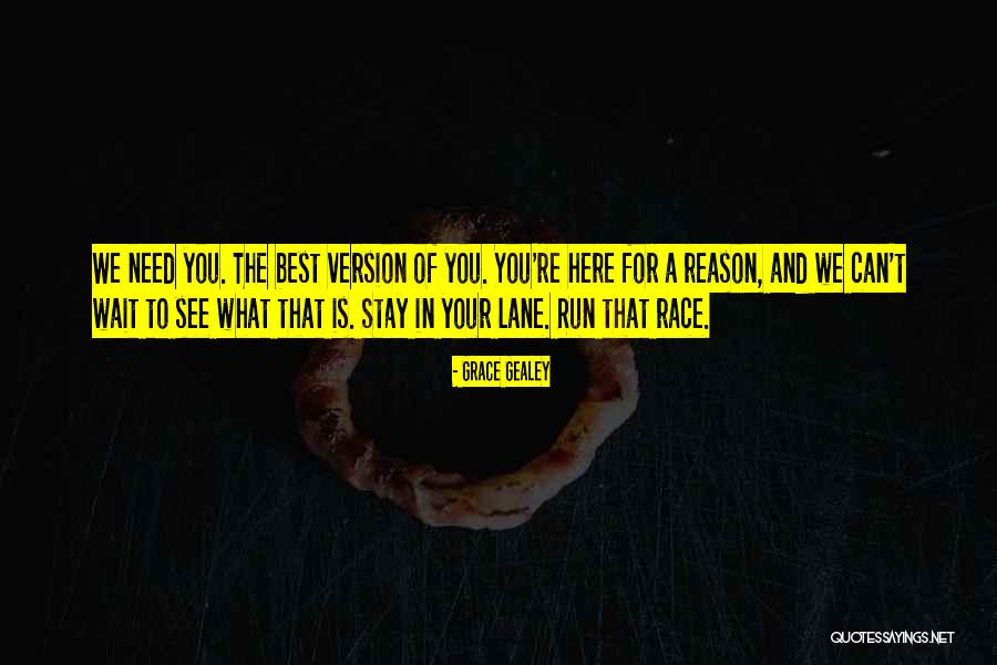 Stay In Your Own Lane Quotes By Grace Gealey Stay In Your Own Lane Quotes By Grace Gealey