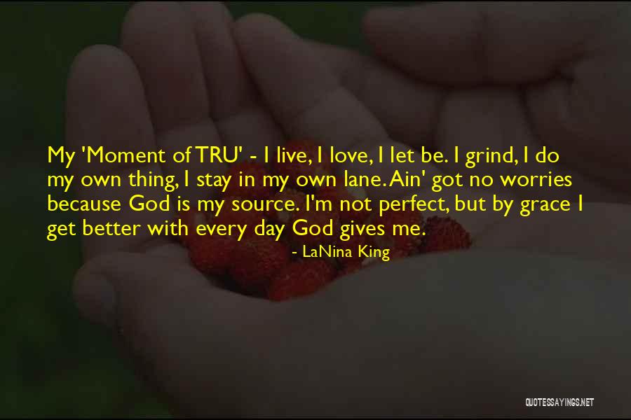 Stay In Your Own Lane Quotes By LaNina King Stay In Your Own Lane Quotes By LaNina King