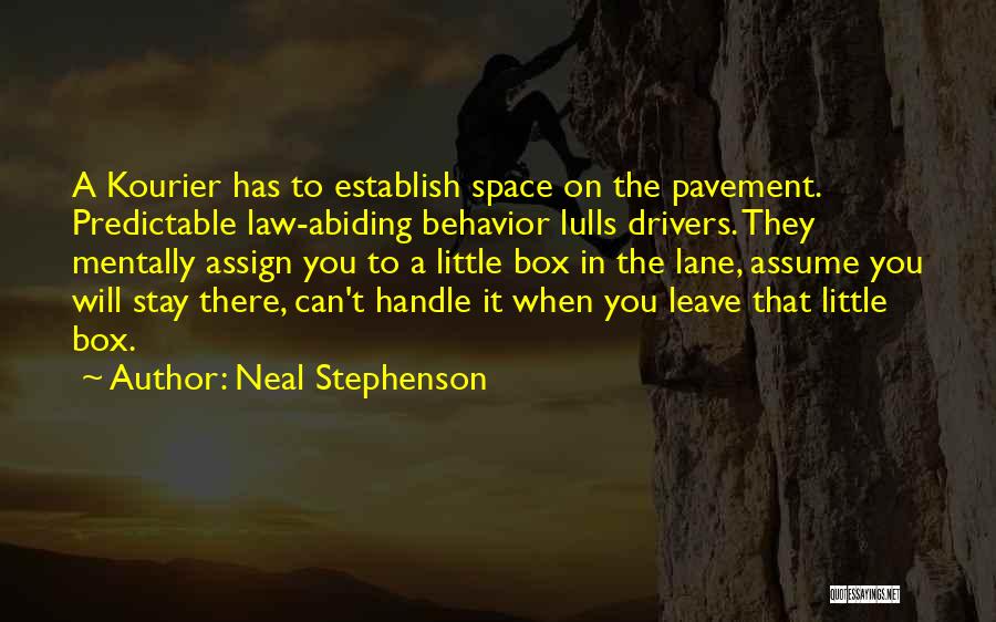 Stay In Your Own Lane Quotes By Neal Stephenson