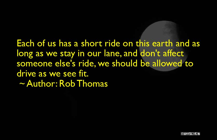 Stay In Your Own Lane Quotes By Rob Thomas